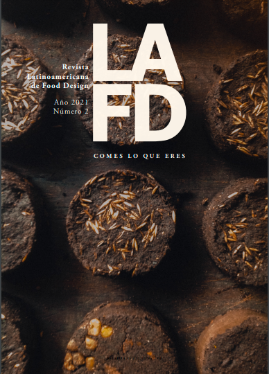 Portada de Revista Latinoamericana de Food Design Las imágenes generales (tapa, c/tapa y secciones) de este número de la revistadan cuenta del origen de nuestros alimentos en tanto la tierra nos habilitacomer y vivir. Tal es así que podemos pensar la tierra como el alimento madre,el origen de todo alimento, el alimento originario. En este espíritu las imágenesque acompañan este número de la reLaFD son todas de la tierra, pero tratadascomo alimento, remitiendo a formas y procesos propios de la comida. Estas nosconducen a recordar este origen y volver imaginar, como vuelve, todo vuelve...